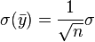 \sigma(\bar y)= \frac{1}{\sqrt{n}}\sigma