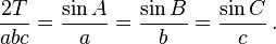 \frac{2T}{abc} = \frac{\sin A}{a} = \frac{\sin B}{b} = \frac{\sin C}{c}\,.