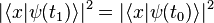 |\langle x|\psi(t_1)\rangle|^2 = |\langle x|\psi(t_0)\rangle|^2\quad