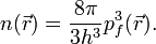 n(\vec{r})=\frac{8\pi}{3h^3}p_f^3(\vec{r}).