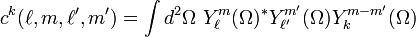 c^k(\ell,m,\ell',m')=\int d^2\Omega \ Y_\ell^m(\Omega)^* Y_{\ell'}^{m'}(\Omega) Y_k^{m-m'}(\Omega)