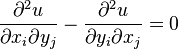   \frac{\partial^2u}{\partial x_i \partial y_j} - \frac{\partial^2u}{\partial y_i \partial x_j}=0 