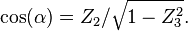 \cos(\alpha) = Z_2 / \sqrt{1 - Z_3^2}.