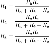 \begin{align}
  R_1 &= \frac{R_bR_c}{R_a + R_b + R_c} \\
  R_2 &= \frac{R_aR_c}{R_a + R_b + R_c} \\
  R_3 &= \frac{R_aR_b}{R_a + R_b + R_c}
\end{align}