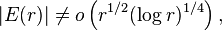 | E(r) |\neq o\left(r^{1/2}(\log r)^{1/4}\right),