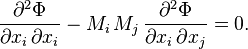 \frac{\partial^2 \Phi}{\partial x_i\, \partial x_i} - M_i\, M_j\, \frac{\partial^2 \Phi}{\partial x_i\, \partial x_j} = 0.