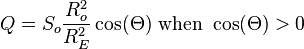 Q = S_o \frac{R_o^2}{R_E^2}\cos(\Theta)\text{ when }\cos(\Theta)>0