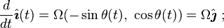 \frac{d}{dt}\hat{\boldsymbol{\imath}}(t) = \Omega (-\sin \theta(t), \ \cos \theta(t))=  \Omega \hat{\boldsymbol{\jmath}} \ ; 