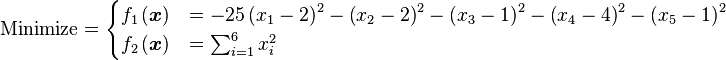 \text{Minimize} =
\begin{cases}
      f_{1}\left(\boldsymbol{x}\right) & = -25 \left(x_{1}-2\right)^{2} - \left(x_{2}-2\right)^{2} - \left(x_{3}-1\right)^{2}
- \left(x_{4}-4\right)^{2} - \left(x_{5}-1\right)^{2} \\
      f_{2}\left(\boldsymbol{x}\right) & = \sum_{i=1}^{6} x_{i}^{2} \\
\end{cases}
