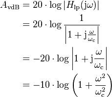 \begin{align}
A_\mathrm{vdB} &= 20 \cdot \log|H_{\mathrm{lp}}(\mathrm{j}\omega)| \\
    &= 20 \cdot \log \frac{1}{\left| 1 + \mathrm{j} \frac{\omega}{\omega_\mathrm{c}} \right|} \\
    &= -20 \cdot \log \left| 1 + \mathrm{j} \frac{\omega}{\omega_\mathrm{c}} \right| \\
    &= -10 \cdot \log \left( 1 + \frac{\omega^2}{\omega_\mathrm{c}^2} \right)
\end{align}