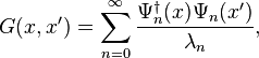 G(x, x')=\sum_{n=0}^\infty \dfrac{\Psi_n^\dagger(x) \Psi_n(x')}{\lambda_n},