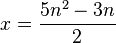 x = \frac{5n^2 - 3n}{2}