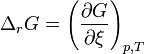 \Delta _r G=\left (\frac{\partial G}{\partial \xi}\right )_{p,T}