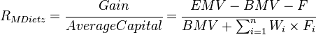 R_{MDietz}= \cfrac{Gain}{Average  Capital}= \cfrac{ EMV - BMV - F}{ BMV+ \sum_{i=1}^n W_i \times F_i}