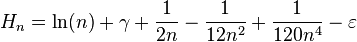 H_n = \ln(n) + \gamma + \frac1{2n} - \frac1{12n^2} + \frac1{120n^4} - \varepsilon