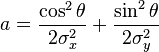 a = \frac{\cos^2\theta}{2\sigma_x^2} + \frac{\sin^2\theta}{2\sigma_y^2}