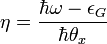 \eta = {{\hbar\omega - \epsilon_G} \over {\hbar\theta_x}}