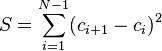  S = \sum_{i=1}^{N-1}(c_{i+1}-c_i)^2 