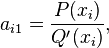 a_{i1}=\frac{P(x_{i})}{Q'(x_{i})},