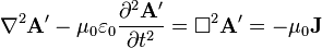 \nabla^2 \mathbf A' - \mu_0 \varepsilon_0 \frac{\partial^2 \mathbf A'}{\partial t^2} = \Box^2 \mathbf A' = - \mu_0 \mathbf J