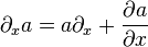 \partial_xa=a\partial_x+\frac{\partial a}{\partial x}