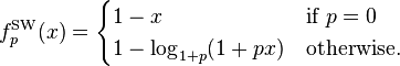 f^{\mathrm{SW}}_p(x) = \begin{cases}
  1 - x   & \text{if } p = 0 \\
  1 - \log_{1 + p}(1 + px) & \text{otherwise.}
\end{cases}