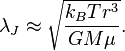 \lambda_J\approx\sqrt{\frac{k_B Tr^3}{GM \mu}}.