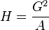 H = \frac{G^2}{A}