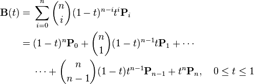 \begin{align}
  \mathbf{B}(t) = {} &\sum_{i=0}^n {n\choose i}(1 - t)^{n - i}t^i\mathbf{P}_i \\
                = {} &(1 - t)^n\mathbf{P}_0 + {n\choose 1}(1 - t)^{n - 1}t\mathbf{P}_1 + \cdots \\
                  {} &\cdots + {n\choose n - 1}(1 - t)t^{n - 1}\mathbf{P}_{n - 1} + t^n\mathbf{P}_n,\quad 0 \le t \le 1
\end{align}