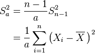 \begin{align}S^2_a &= \frac{n-1}{a}S^2_{n-1}\\
&= \frac{1}{a}\sum_{i=1}^n\left(X_i-\overline{X}\,\right)^2\end{align}