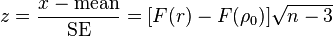 z = \frac{x - \text{mean}}{\text{SE}} = [F(r) - F(\rho_0)]\sqrt{n - 3}