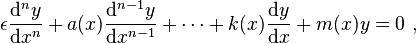  \epsilon \frac{\mathrm{d}^ny}{\mathrm{d}x^n} + a(x)\frac{\mathrm{d}^{n-1}y}{\mathrm{d}x^{n-1}} + \cdots + k(x)\frac{\mathrm{d}y}{\mathrm{d}x} + m(x)y= 0  ~,