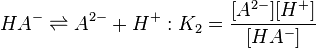 HA^- \rightleftharpoons A^{2-} + H^+ :K_2=\frac{[A^{2-}][H^+]} {[HA^-]}