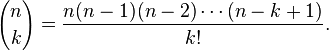 {n \choose k}={n(n-1)(n-2)\cdots(n-k+1) \over k! }.