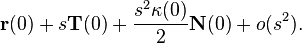 \mathbf r(0) + s\mathbf T(0) + \frac{s^2\kappa(0)}{2}\mathbf N(0)+ o(s^2).