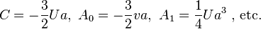 C = -{3 \over 2} Ua,\ A_0 = -{3 \over 2}va,\ A_1 = {1 \over 4}Ua^3 \ \text{, etc.} 