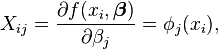  X_{ij}= \frac{\partial f(x_i,\boldsymbol \beta)}{\partial \beta_j} = \phi_j(x_{i}),