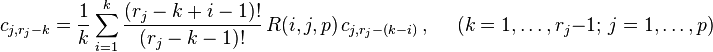 
c_{j,r_j-k}=\frac{1}{k}\sum^k_{i=1}\frac{(r_j-k+i-1)!}{(r_j-k-1)!}\,R(i,j,p)\,c_{j,r_j-(k-i)}\,,
~~~~~~ (k=1,\ldots,r_j-1;\,j=1,\ldots,p)
