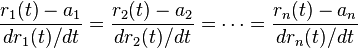 \frac{r_1(t) - a_1}{dr_1(t)/dt} = \frac{r_2(t) - a_2}{dr_2(t)/dt} = \cdots = \frac{r_n(t) - a_n}{dr_n(t)/dt} 