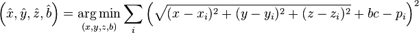 \left( \hat{x},\hat{y},\hat{z},\hat{b} \right) = \underset{\left( x,y,z,b \right)}{\arg \min} \sum_i \left( \sqrt{(x-x_i)^2 + (y-y_i)^2 + (z-z_i)^2} + bc - p_i \right)^2