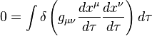 0=\int\delta\left(g_{\mu\nu}\frac{dx^{\mu}}{d\tau}\frac{dx^{\nu}}{d\tau}\right)d\tau