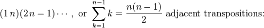 (1\,n)(2\,n-1)\cdots,\text{ or }\sum_{k=1}^{n-1} k = \frac{n(n-1)}{2}\text{ adjacent transpositions: }