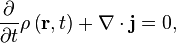 { \partial \over \partial t} \rho\left(\mathbf{r},t\right) + \nabla \cdot \mathbf{j} = 0, 