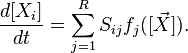 
 \frac{d [X_i]}{dt} =\sum_{j=1}^{R} S_{ij} f_j([\vec{X}]).
