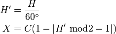 \begin{align}
  H^\prime &= \frac{H}{60^\circ} \\
  X        &= C (1 - |H^\prime \;\bmod 2 - 1|)
\end{align}