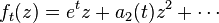 f_t(z)=e^tz + a_2(t) z^2 + \cdots 