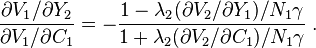  \frac{\partial V_{1} / \partial Y_{2} }{ \partial V_{1} / \partial C_{1} } = - 
\frac{1 - \lambda_{2} (\partial V_{2} / \partial Y_{1}) / N_{1} \gamma }{1 + \lambda_{2} (\partial V_{2} / \partial C_{1} ) / N_{1} \gamma }  \; . 