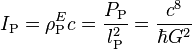 I_\text{P}=\rho^E_\text{P} c=\frac{P_\text{P}}{l_\text{P}^2}=\frac{c^8}{\hbar G^2}