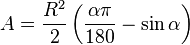 A =  \frac{R^2}{2} \left(\frac{\alpha\pi}{180} - \sin \alpha \right)