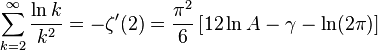 \sum_{k=2}^\infty \frac{\ln k}{k^2}=-\zeta^{\prime}(2)=\frac{\pi^2}{6}\left[12\ln A-\gamma-\ln(2\pi)\right]